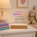 Little Reminders LED Acrylic Plaque