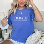 Debate t-shirt, Debate Defintion, Debate Team Shirt