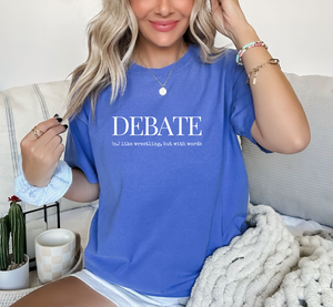 Debate t-shirt, Debate Defintion, Debate Team Shirt