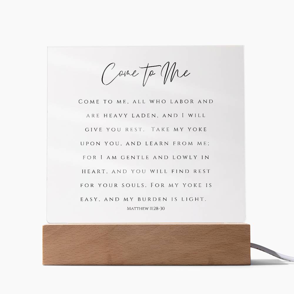 Come to Me All Who Labor Acrylic Plaque