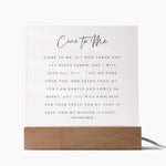 Come to Me All Who Labor Acrylic Plaque
