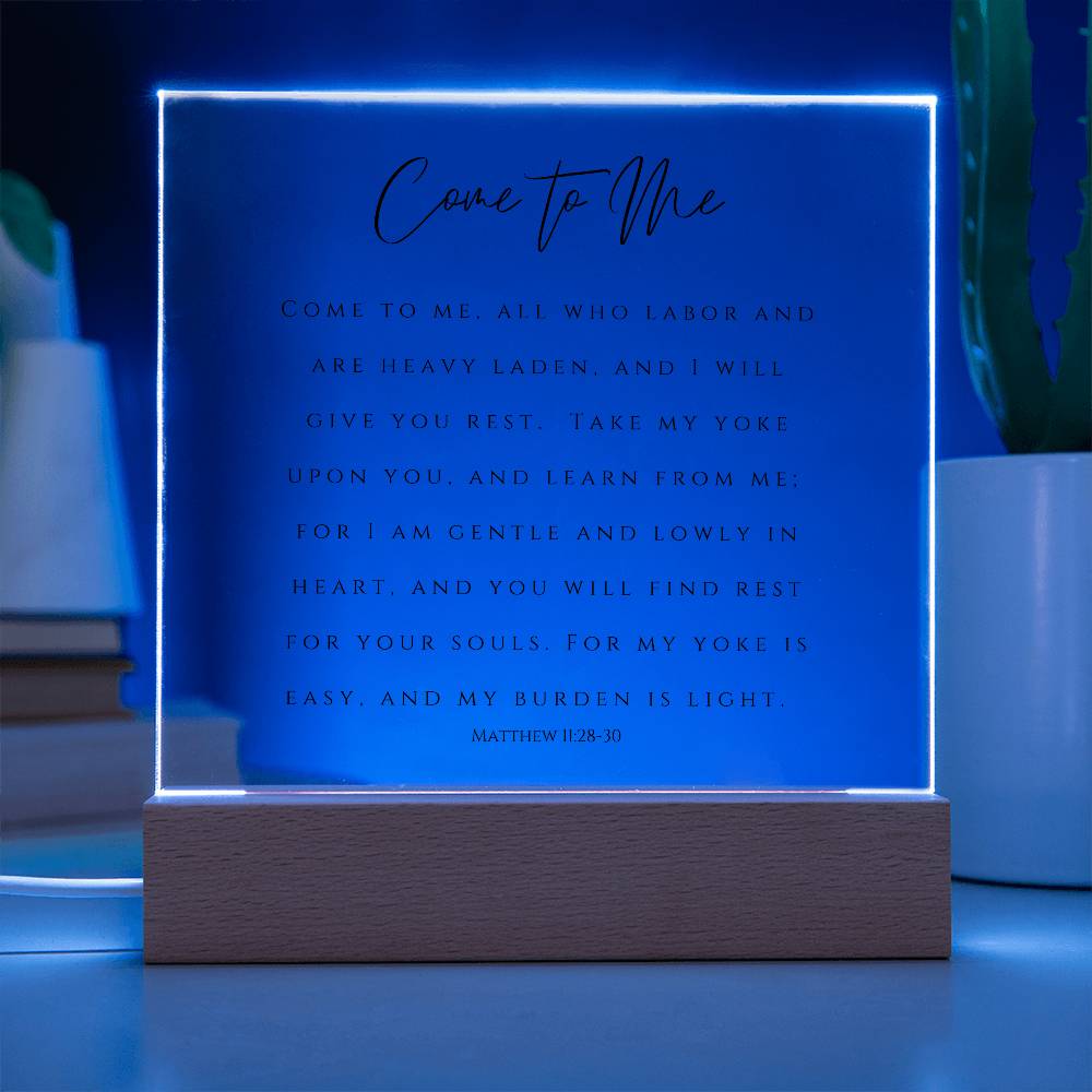 Come to Me All Who Labor Acrylic Plaque