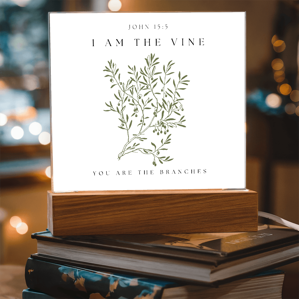 I Am The Vine You Are The Branches Acrylic Plaque Desk Decor John 15:5
