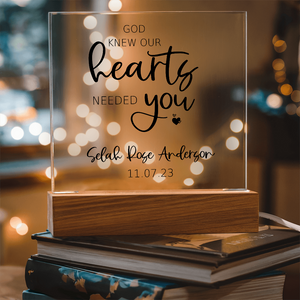 God Knew Our Hearts Needed You Customized Acrylic Sign | Personalized Adoption Sign | New Baby | Gotcha Day Gift | Chosen Adopted Named