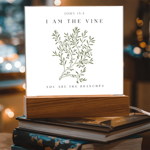 I Am The Vine You Are The Branches Acrylic Plaque Desk Decor John 15:5