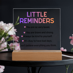 Little Reminders LED Acrylic Plaque