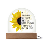 Be a Sunflower Acrylic Dome LED Plaque | Inspirational Night Light Gift
