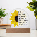 Be a Sunflower Acrylic Dome LED Plaque | Inspirational Night Light Gift