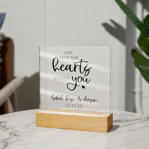 God Knew Our Hearts Needed You Customized Acrylic Sign | Personalized Adoption Sign | New Baby | Gotcha Day Gift | Chosen Adopted Named