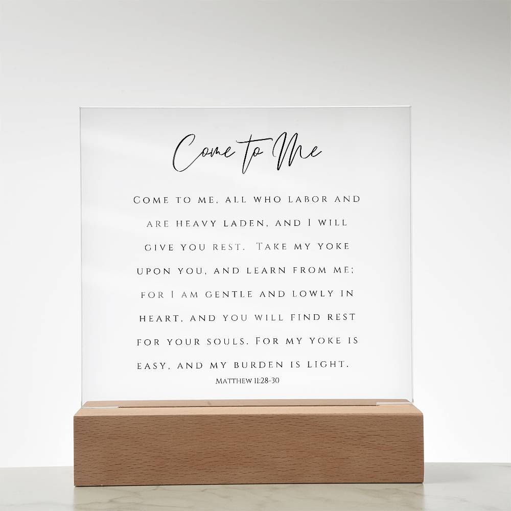 Come to Me All Who Labor Acrylic Plaque