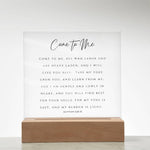 Come to Me All Who Labor Acrylic Plaque