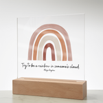Try to be a rainbow in someone's cloud Acrylic Sign | Maya Angelou Quote | Inspirational Quote | Rainbow Decor | Boho Classroom Art