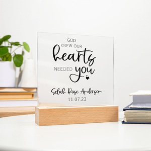 God Knew Our Hearts Needed You Customized Acrylic Sign | Personalized Adoption Sign | New Baby | Gotcha Day Gift | Chosen Adopted Named