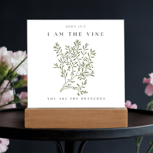 I Am The Vine You Are The Branches Acrylic Plaque Desk Decor John 15:5