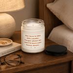 Funny Long Distance Candle | "Burn Your House Down" Soy Candle Gift