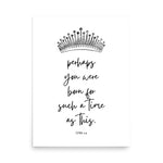 Poster that has a vintage crown and  says: "Perhaps you were born for such a time as this"