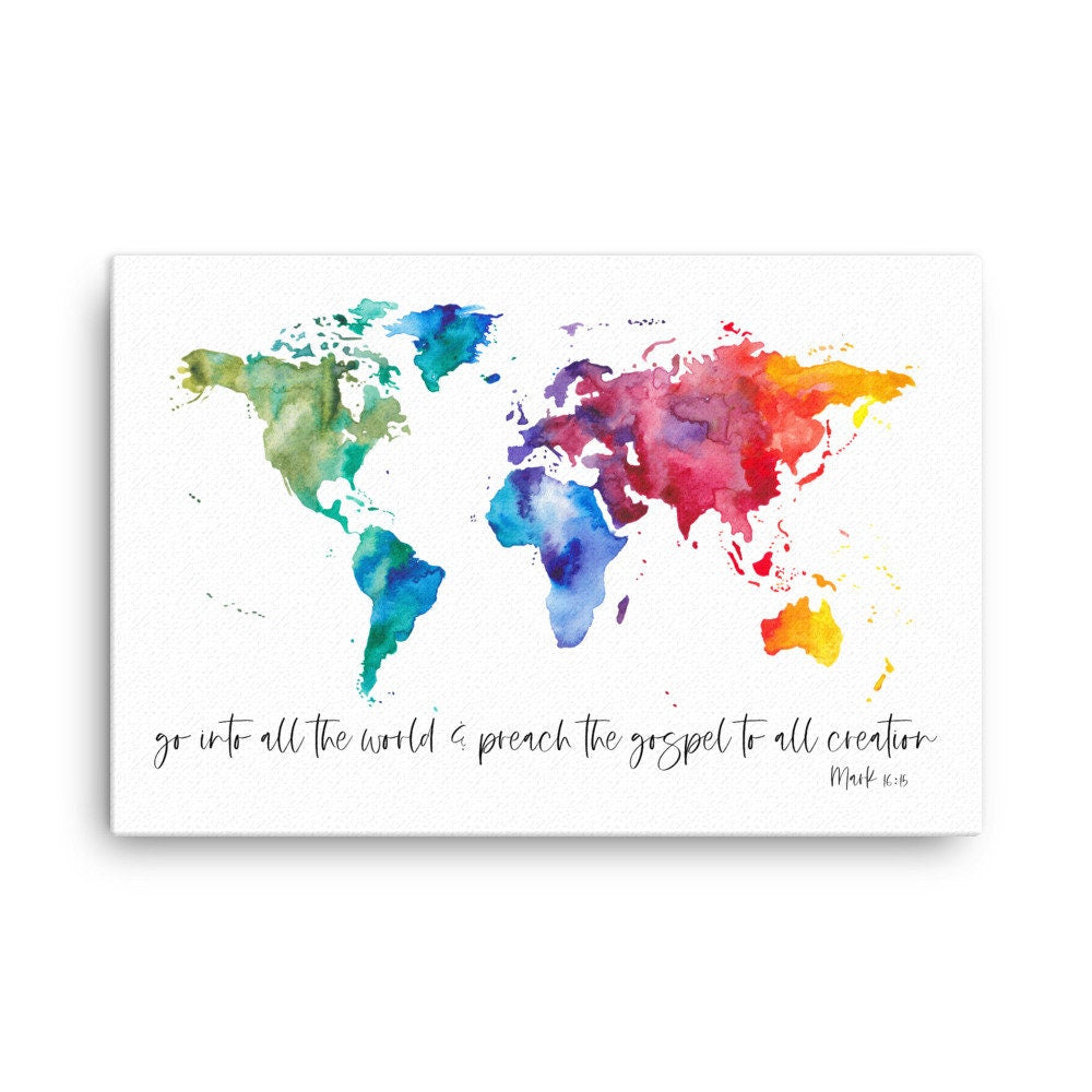 Mark 16:15 Canvas | Go Into All The World & Preach The Gospel To All Creation Canvas | World Map | Scripture Art | Ilustrated Scripture