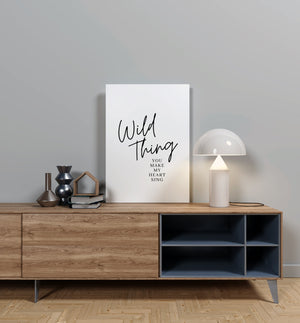Wild Thing You Make My Heart Sing Poster | Lyrics Quote Poster | Bedroom Wall Art, Song Words Quote Art Printed Art, 16x20, 18x24, 24x36