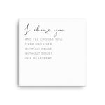 I Choose You Canvas Set of 2 | Master Bedroom Wall Art | I'd Choose You Over and Over Wedding gift | Above Bed Canvas