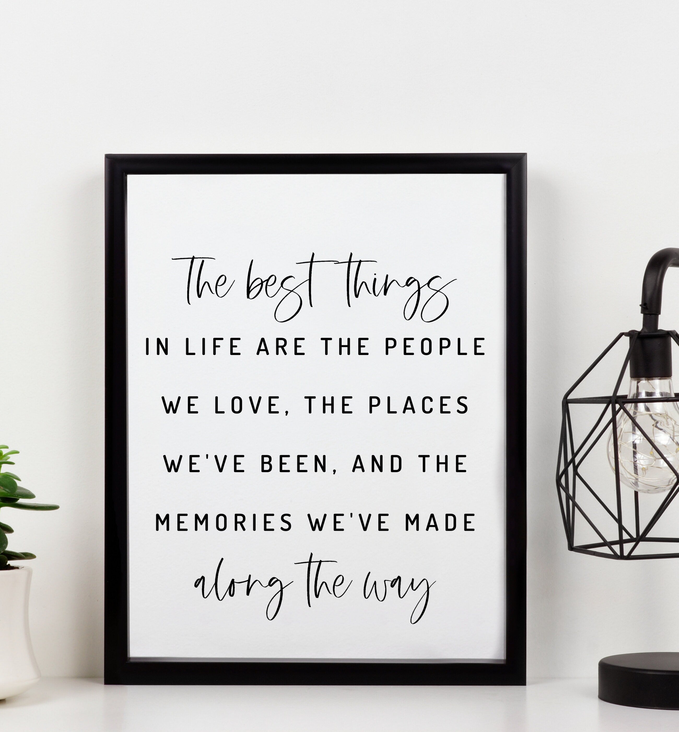 The Best Things in Life Poster Print Inspirational Quote, Positive Quotes, Quote Print, Best Friend Gift, Gift For Family