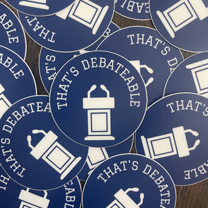 That's Debateable Sticker | Debate Club Stickers | Policy Debate Box Sticker | Speech and Debate | Forensics | Debate Coach Gift