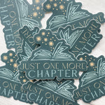 Just One More Chapter Vinyl Sticker | Book Sticker | Bookish Stickers | Laptop Sticker | Waterproof Kindle Sticker