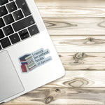 I Cannot Live Without Books Thomas Jefferson Quote Vinyl Sticker, Book Sticker, Bookish Stickers, Laptop Sticker, Waterproof Kindle Sticker