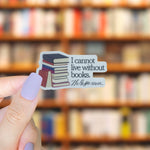 I Cannot Live Without Books Thomas Jefferson Quote Vinyl Sticker, Book Sticker, Bookish Stickers, Laptop Sticker, Waterproof Kindle Sticker
