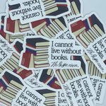 I Cannot Live Without Books Thomas Jefferson Quote Vinyl Sticker, Book Sticker, Bookish Stickers, Laptop Sticker, Waterproof Kindle Sticker