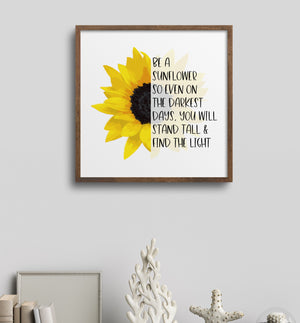 Be a Sunflower Poster | Sunflower Decor | Positivity Quote | Mental Health Awareness | Stand Tall and Find the Light | Classroom Decor